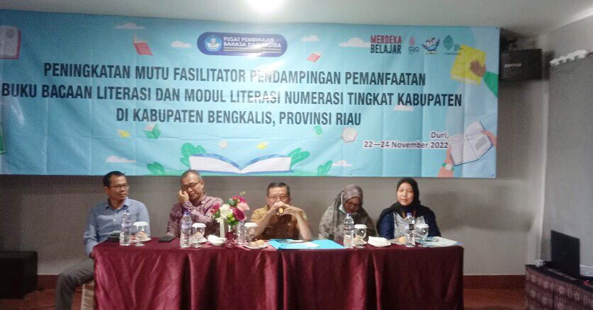 Peningkatan Mutu Fasilitator Pendampingan Pemanfaatan Buku Bacaan Literasi dan Modul Literasi Numerasi di Kabupaten Bengkalis